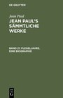 Buchcover Jean Paul: Jean Paul’s Sämmtliche Werke / Flegeljahre. Eine Biographie