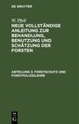 Buchcover W. Pfeil: Neue vollständige Anleitung zur Behandlung, Benutzung und Schätzung der Forsten / Forstschutz und Forstpolizei