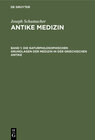 Buchcover Joseph Schumacher: Antike Medizin / Die naturphilosophischen Grundlagen der Medizin in der griechischen Antike