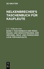Buchcover Nelkenbrecher’s Taschenbuch für Kaufleute / Taschenbuch der Münz-, Maass- und Gewichtskunde, der Wechsel, Geld- und Fond