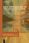 Buchcover New Approaches to Transcodification