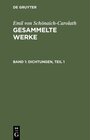 Buchcover Emil von Schönaich-Carolath: Gesammelte Werke / Dichtungen, Teil 1