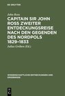 Buchcover Capitain Sir John Ross zweiter Entdeckungsreise nach den Gegenden des Nordpols 1829–1833