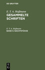 Buchcover E. T. A. Hoffmann: Gesammelte Schriften / Nachtstücke