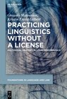 Buchcover Practicing Linguistics Without a License