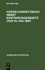 Buchcover Handelsgesetzbuch nebst Einführungsgesetz vom 10. Mai 1897