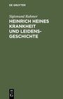 Buchcover Heinrich Heines Krankheit und Leidensgeschichte