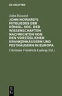 Buchcover John Howard's Mitgliedes der königl. Soc. der Wissenschaften Nachrichten von den vorzüglichen Krankenhäusern und Pesthäu