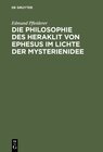 Buchcover Die Philosophie des Heraklit von Ephesus im Lichte der Mysterienidee