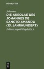 Buchcover Die Areolae des Johannes de Sancto Amando (13. Jahrhundert)