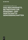 Buchcover Das Reichsgesetz, betreffend die Erwerbs- und Wirtschaftsgenossenschaften