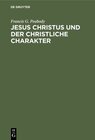 Buchcover Jesus Christus und der christliche Charakter