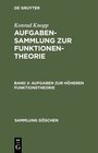 Buchcover Konrad Knopp: Aufgabensammlung zur Funktionentheorie / Aufgaben zur höheren Funktionstheorie