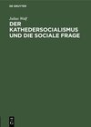 Buchcover Der Kathedersocialismus und die sociale Frage