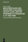 Buchcover Beichtbüchlein des Magisters Johannes Wolff (Lupi), ersten Pfarrers zu Frankfurt a. M. 1453–1468