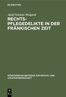 Buchcover Rechtspflegedelikte in der fränkischen Zeit