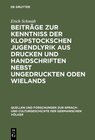 Buchcover Beiträge zur Kenntniss der Klopstockschen Jugendlyrik aus Drucken und Handschriften nebst ungedruckten Oden Wielands