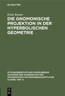 Buchcover Die gnomonische Projektion in der hyperbolischen Geometrie