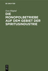 Buchcover Die Monopolbetriebe auf dem Gebiet der Spiritusindustrie