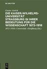 Buchcover Die Kaiser-Wilhelms-Universität Straßburg in ihrer Bedeutung für die Wissenschaft 1872–1918