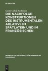 Buchcover Die Nachfolgekonstruktionen des instrumentalen Ablativs im Spätlatein und im Französischen