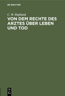 Buchcover Von dem Rechte des Arztes über Leben und Tod