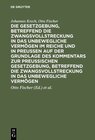 Buchcover Die Gesetzgebung, betreffend die Zwangsvollstreckung in das unbewegliche Vermögen im Reiche und in Preussen auf der Grun