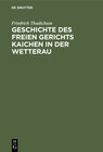 Buchcover Geschichte des Freien gerichts Kaichen in der Wetterau