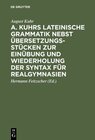 Buchcover A. Kuhrs Lateinische Grammatik nebst Übersetzungsstücken zur Einübung und Wiederholung der Syntax für Realgymnasien