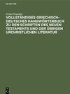 Buchcover Vollständiges Griechisch-Deutsches Handwörterbuch zu den Schriften des Neuen Testaments und der übrigen urchristlichen L