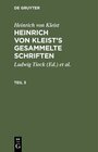 Buchcover Heinrich von Kleist: Heinrich von Kleist’s gesammelte Schriften / Heinrich von Kleist: Heinrich von Kleist’s gesammelte 
