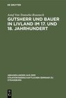 Buchcover Gutsherr und Bauer in Livland im 17. und 18. Jahrhundert