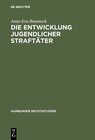 Buchcover Die Entwicklung jugendlicher Straftäter