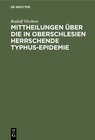 Buchcover Mittheilungen über die in Oberschlesien herrschende Typhus-Epidemie