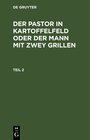 Buchcover Der Pastor in Kartoffelfeld oder der Mann mit zwey Grillen / Der Pastor in Kartoffelfeld oder der Mann mit zwey Grillen.