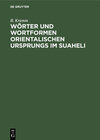 Buchcover Wörter und Wortformen Orientalischen Ursprungs im Suaheli
