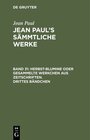 Buchcover Jean Paul: Jean Paul’s Sämmtliche Werke / Herbst-Blumine oder gesammelte Werkchen aus Zeitschriften. Drittes Bändchen