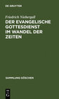 Buchcover Der evangelische Gottesdienst im Wandel der Zeiten