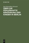 Buchcover Über die fehlerhafte Ernährung der Kinder in Berlin