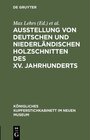 Buchcover Ausstellung von deutschen und niederländischen Holzschnitten des XV. Jahrhunderts