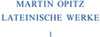 Buchcover Martin Opitz: Lateinische Werke / 1614–1624