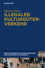Buchcover Michael Anton: Handbuch Kulturgüterschutz und Kunstrestitutionsrecht / Illegaler Kulturgüterverkehr