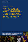 Buchcover Michael Anton: Handbuch Kulturgüterschutz und Kunstrestitutionsrecht / Nationales Kulturgüter- und Denkmalschutzrecht