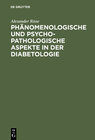 Buchcover Phänomenologische und psychopathologische Aspekte in der Diabetologie