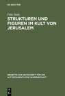 Buchcover Strukturen und Figuren im Kult von Jerusalem