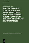 Buchcover Bibliographie zur Geschichte und Theologie des Augustiner-Eremitenordens bis zum Beginn der Reformation