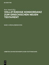 Buchcover Vollständige Konkordanz zum griechischen Neuen Testament / Spezialübersichten