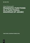 Buchcover Pragmatic Functions in a Functional Grammar of Arabic