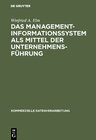 Buchcover Das Management-Informationssystem als Mittel der Unternehmensführung