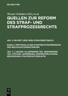 Buchcover Quellen zur Reform des Straf- und Strafprozeßrechts. NS-Zeit (1933-1939)... / 1. Lesung: Allgemeiner Teil. Besonderer Te